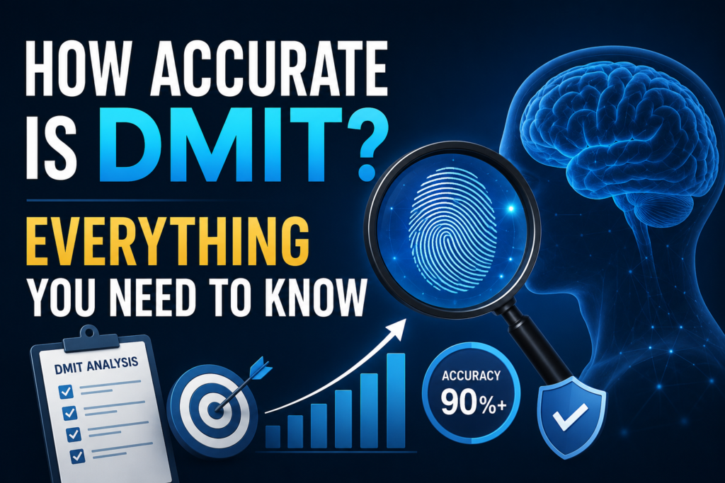 How Accurate Is DMIT Everything You Need to Know